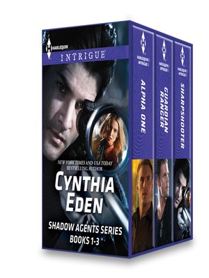 cover image of Cynthia Eden Shadow Agents Series Books 1-3: Alpha One\Guardian Ranger\Sharpshooter